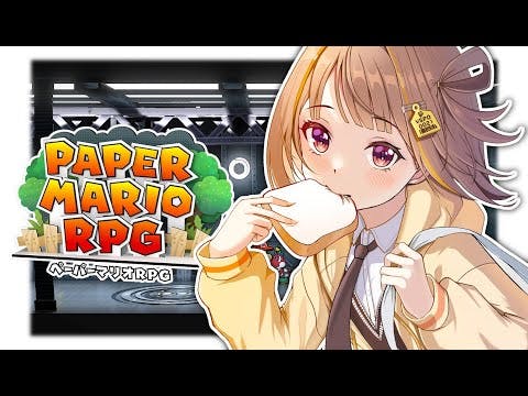 【ペーパーマリオRPG/リメイク版】本当に今日で終わるんですか？ #8【 ぶいすぽっ！ / 千燈ゆうひ 】