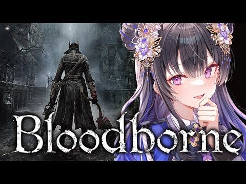 【Bloodborne】完全初見！新たな死闘へ繰り出すぽれ【ぶいすぽ/一ノ瀬うるは】